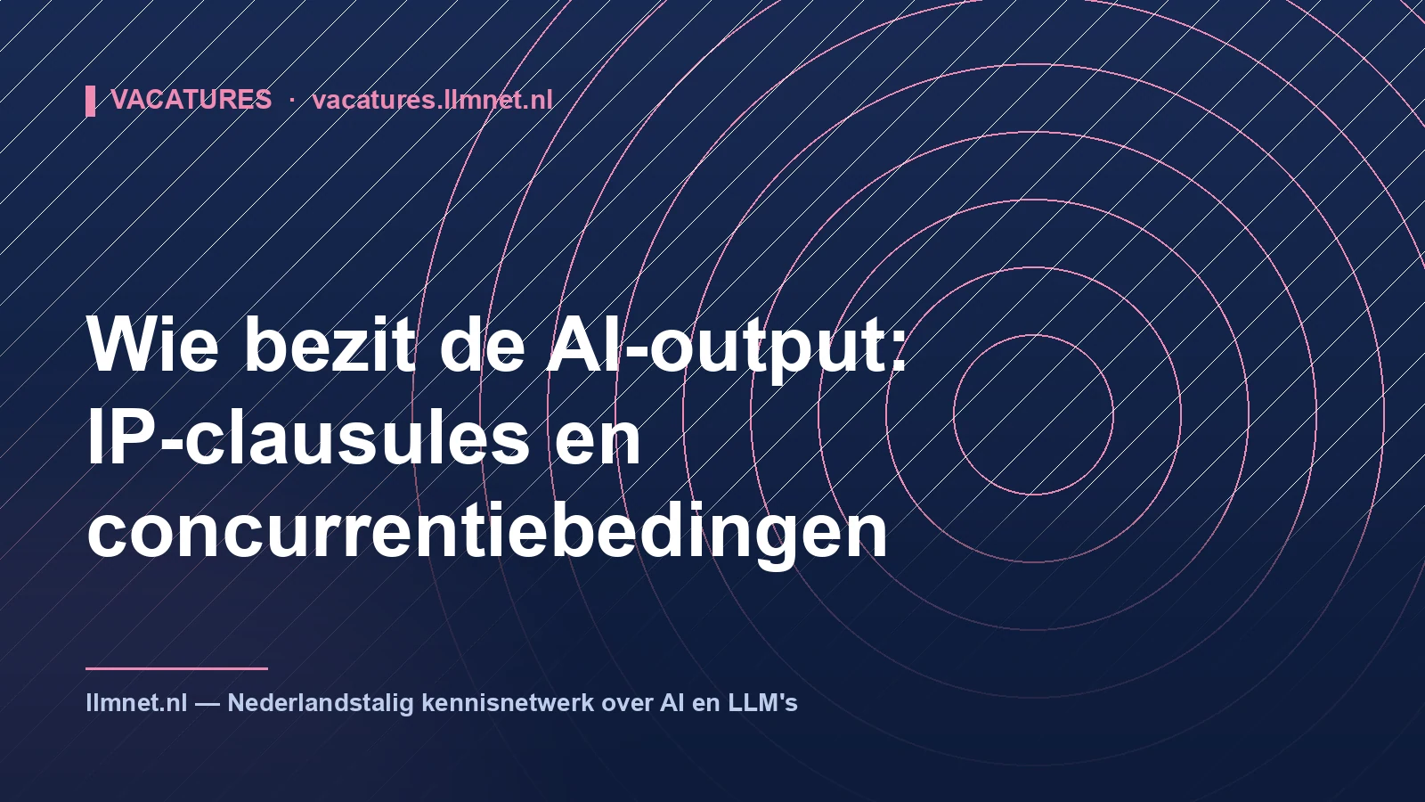 Wie bezit de AI-output: IP en concurrentiebeding