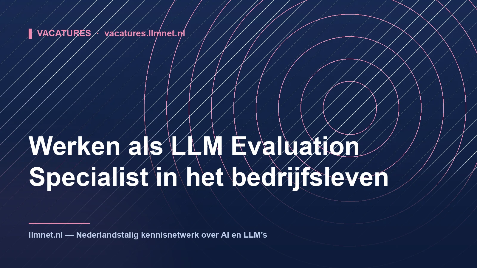Werken als LLM Evaluation Specialist in het bedrijfsleven
